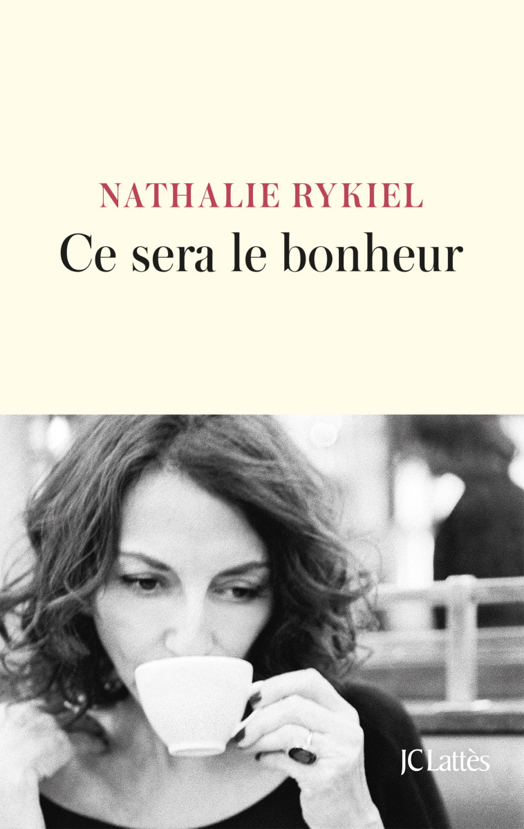 CE SERA LE BONHEUR - RYKIEL NATHALIE - LATTES