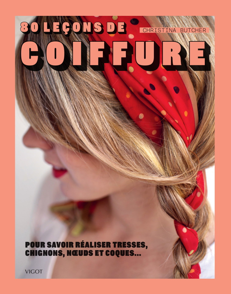 80 LECONS DE COIFFURE - BUTCHER CHRISTINA - VIGOT