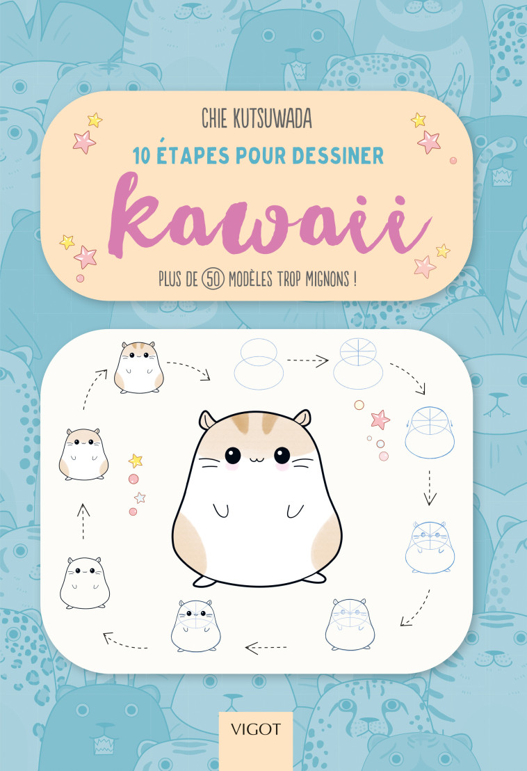 10 ETAPES POUR DESSINER KAWAII - KUTSUWADA CHIE - VIGOT