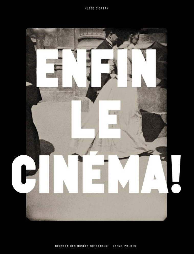 ENFIN LE CINEMA ! - PAINI DOMINIQUE - RMN