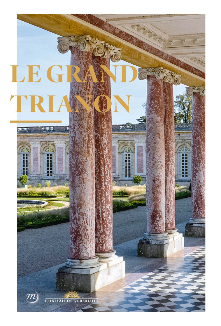 VERSAILLES, GRAND TRIANON - DELECOURT BENOIT - RMN