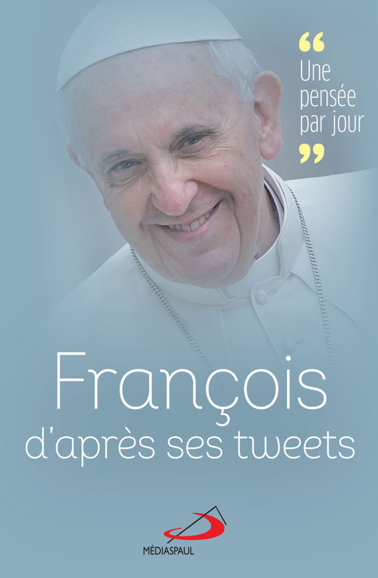 FRANCOIS PAR SES TWEETS - ECHASSERIEAU OLIVIER - MEDIASPAUL