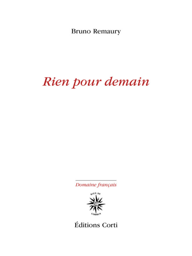 RIEN POUR DEMAIN - REMAURY BRUNO - CORTI