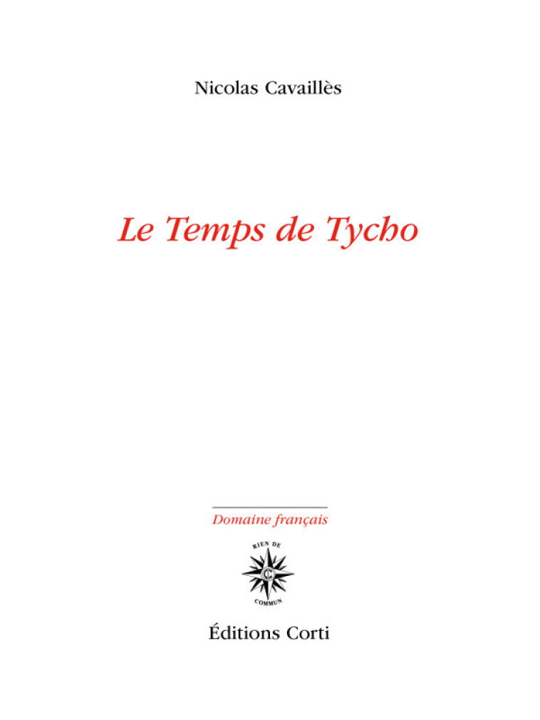 LE TEMPS DE TYCHO - CAVAILLES NICOLAS - CORTI