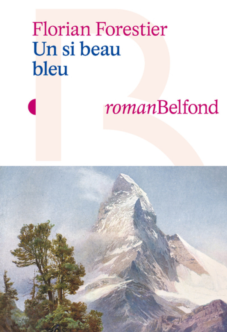 UN SI BEAU BLEU - FORESTIER FLORIAN - BELFOND