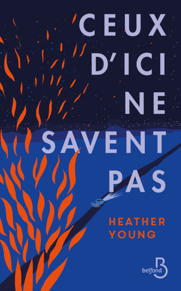 CEUX D'ICI NE SAVENT PAS - YOUNG HEATHER - BELFOND