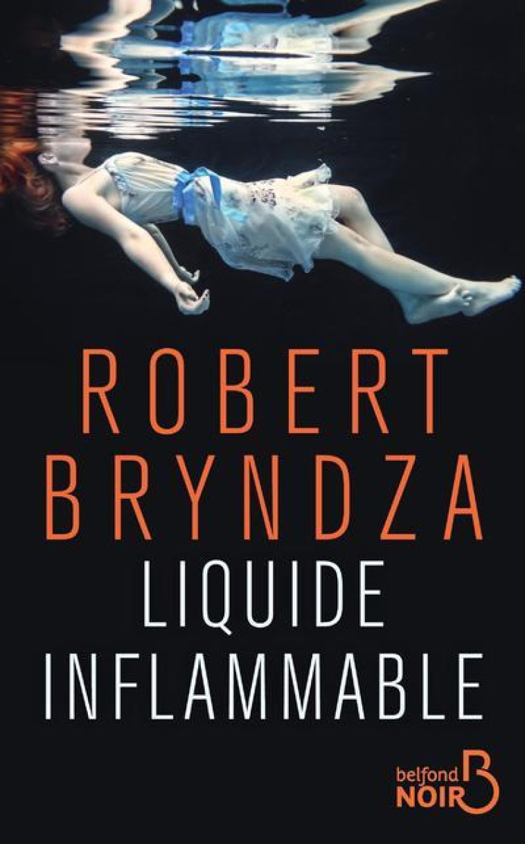 LIQUIDE INFLAMMABLE - BRYNDZA ROBERT - BELFOND