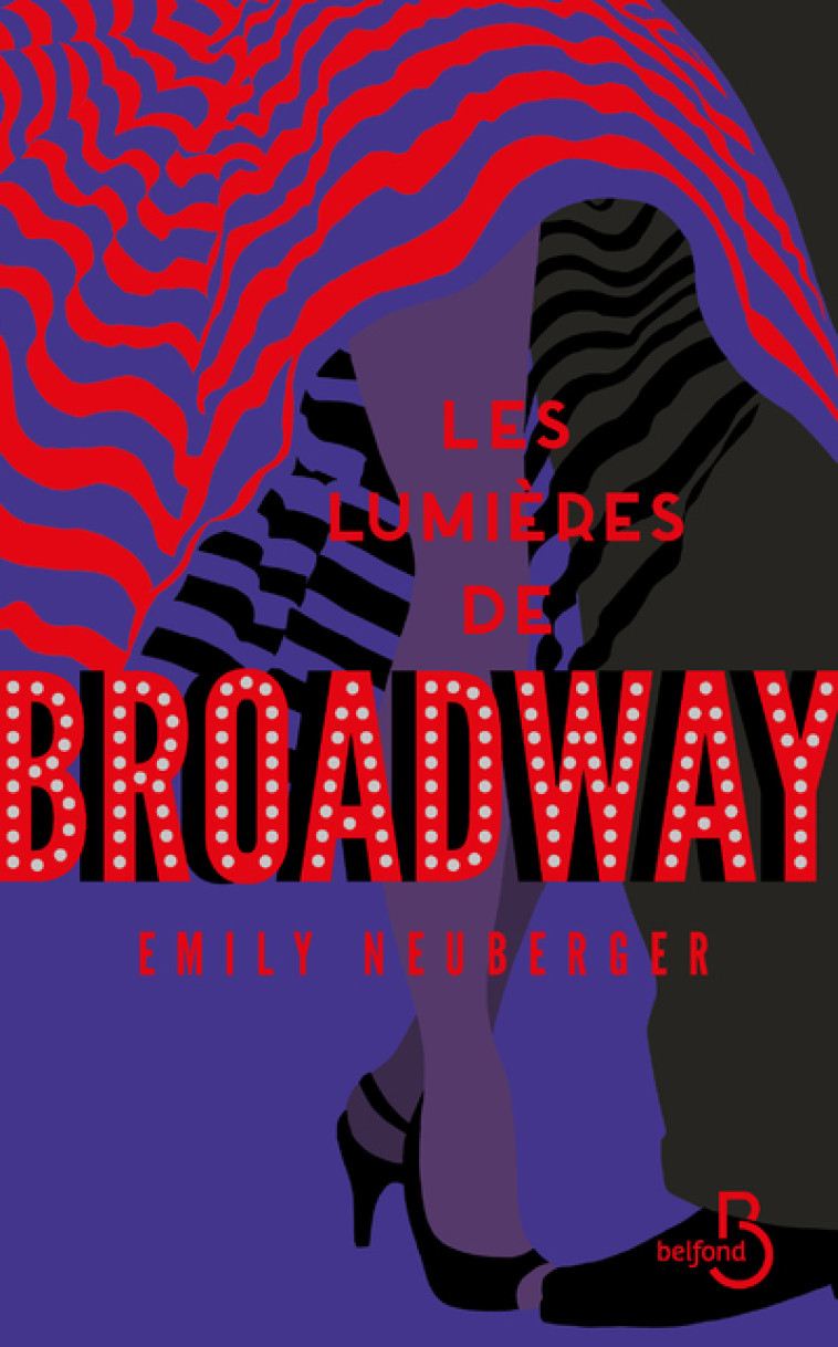 LES LUMIERES DE BROADWAY - NEUBERGER EMILY - BELFOND