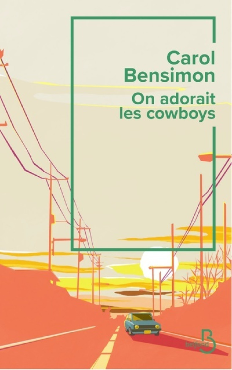 ON ADORAIT LES COW-BOYS - BENSIMON CAROL - BELFOND