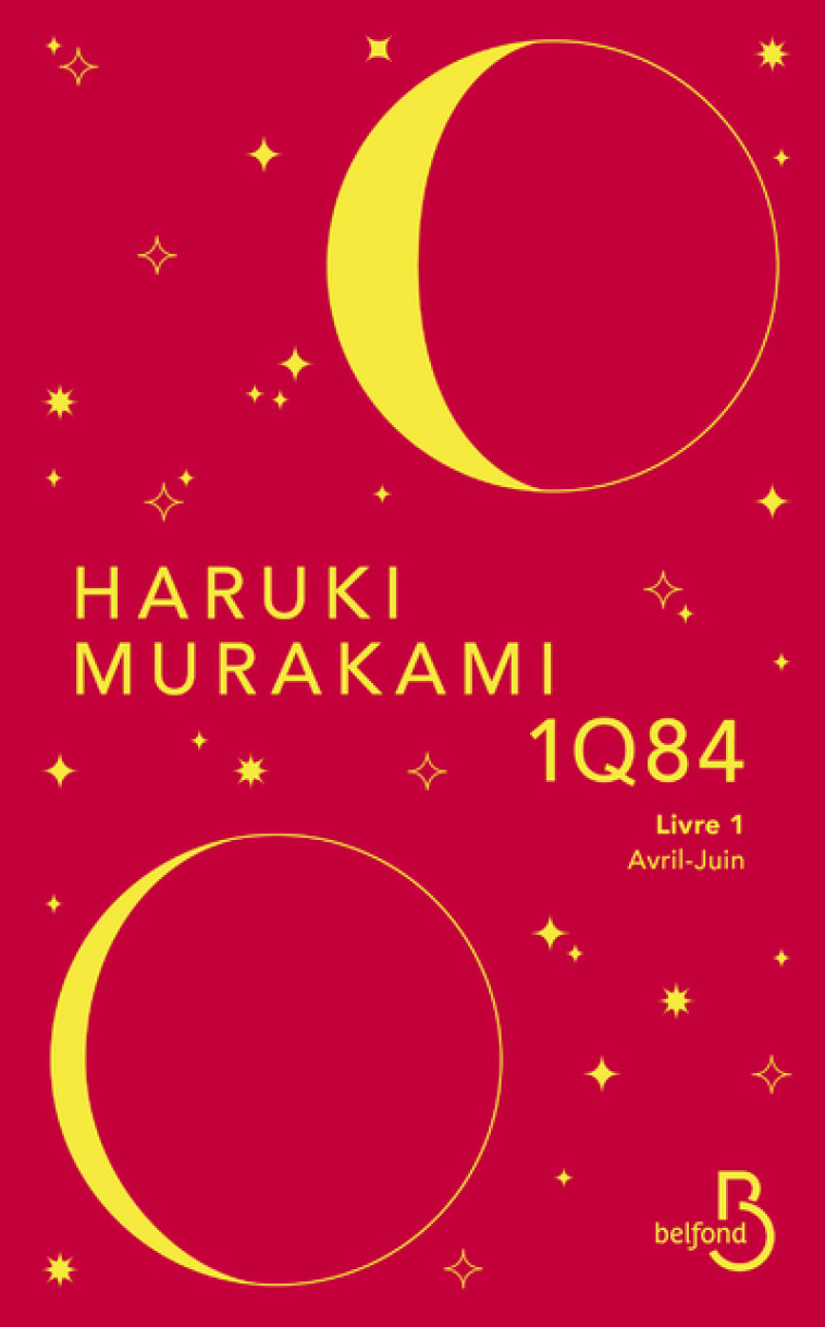 1Q84 - LIVRE 1 AVRIL-JUIN - NOUVELLE EDITION - VOL01 - MURAKAMI HARUKI - BELFOND