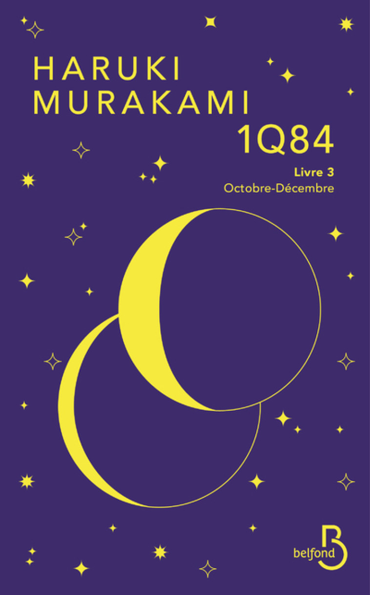 1Q84 - LIVRE 3 OCTOBRE-DECEMBRE - NOUVELLE EDITION - VOL03 - MURAKAMI HARUKI - BELFOND