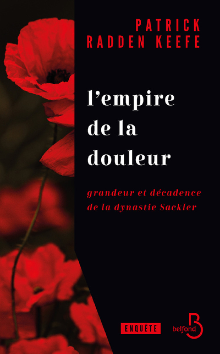 L'EMPIRE DE LA DOULEUR - RADDEN KEEFE PATRICK - BELFOND