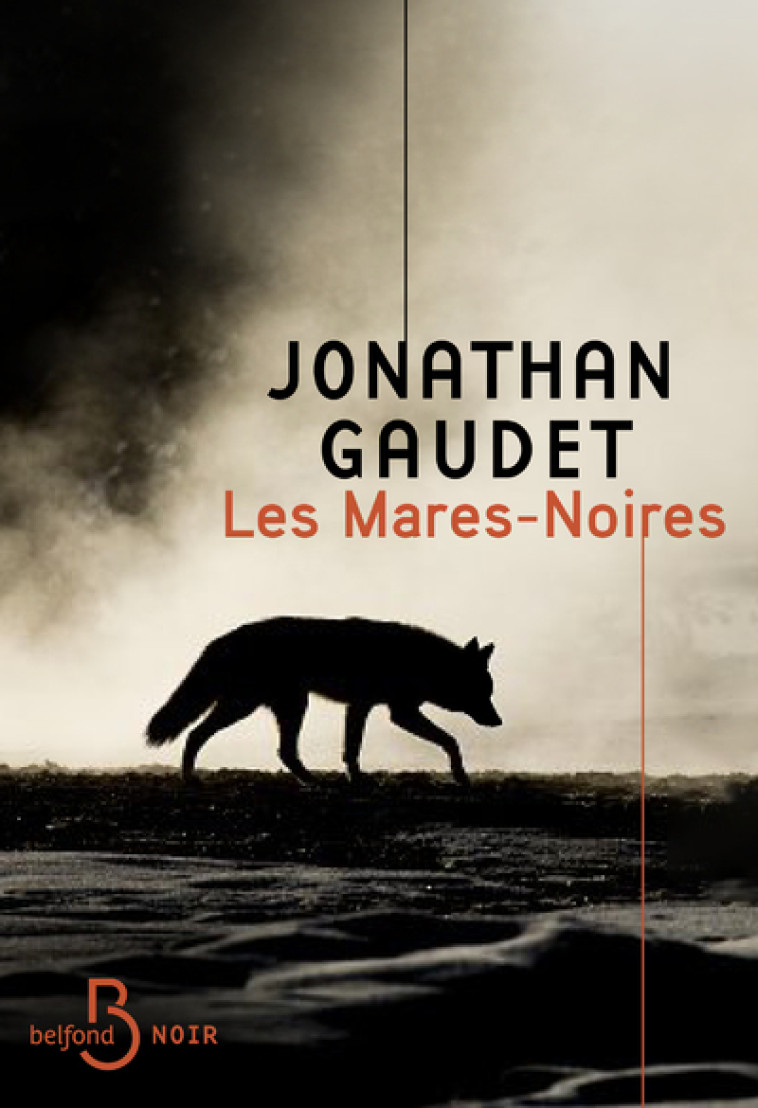 LES MARES-NOIRES - GAUDET JONATHAN - BELFOND