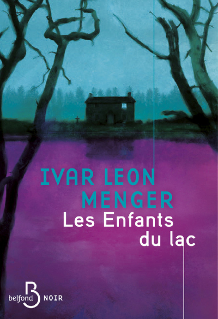 LES ENFANTS DU LAC - MENGER IVAR LEON - BELFOND