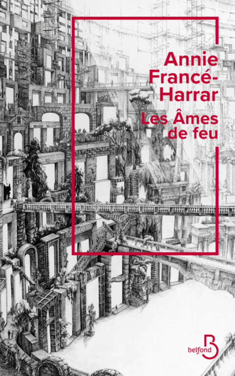 LES AMES DE FEU - FRANCE-HARRAR ANNIE - BELFOND