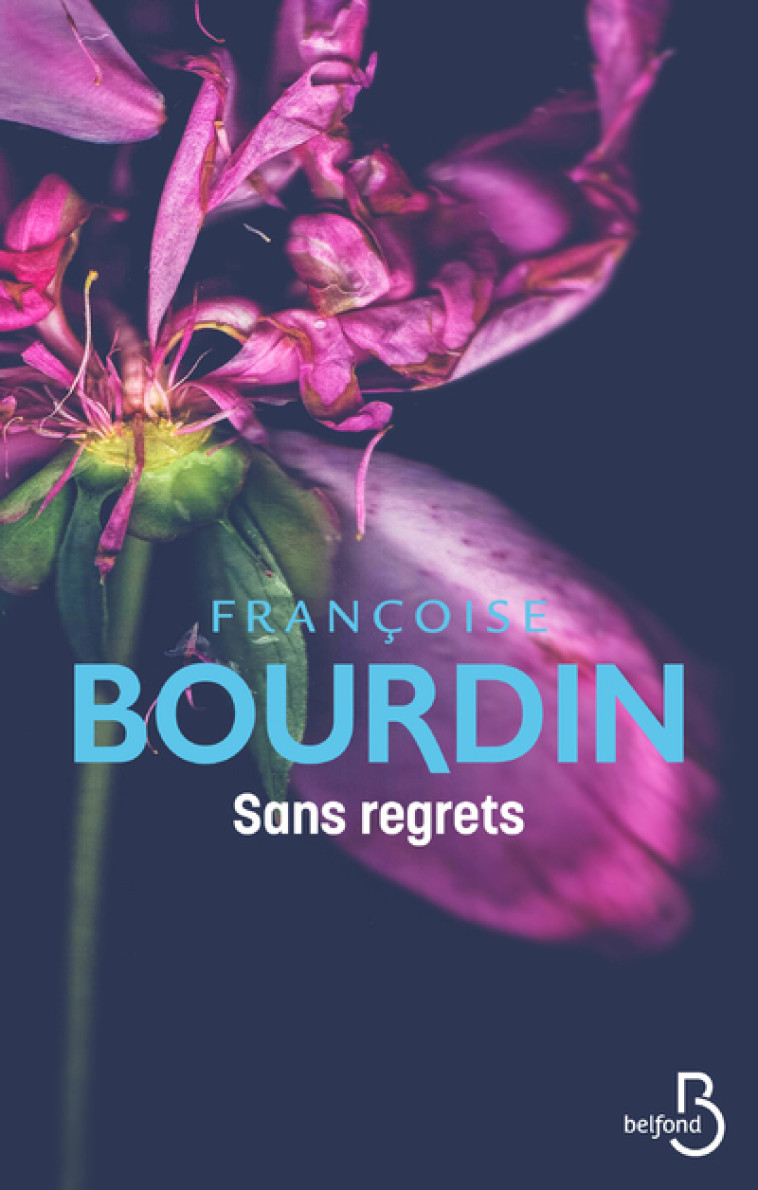 SANS REGRETS - BOURDIN FRANCOISE - BELFOND