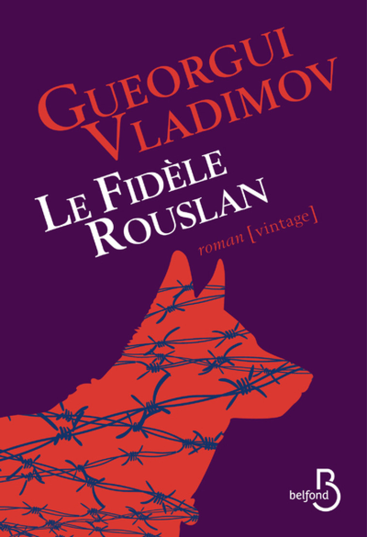 LE FIDELE ROUSLAN - VLADIMOV GUEORGUI - BELFOND