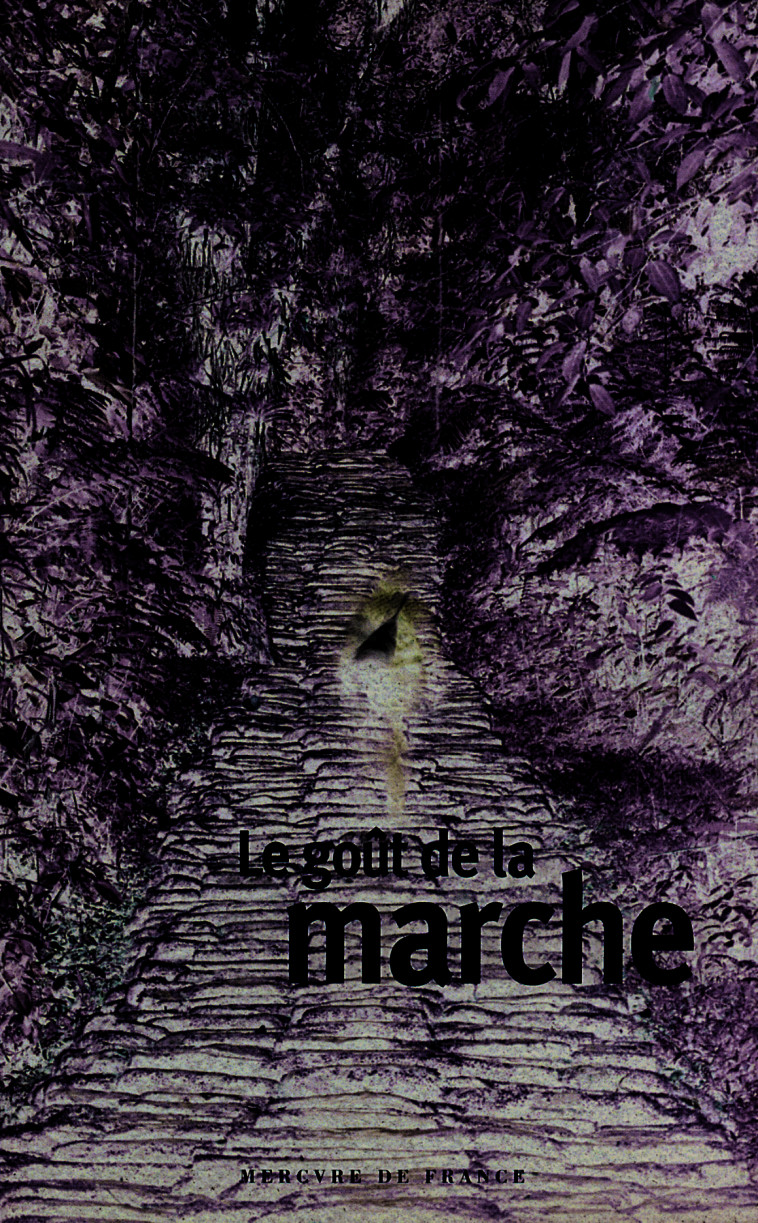 LE GOUT DE LA MARCHE - COLLECTIF - MERCURE DE FRAN