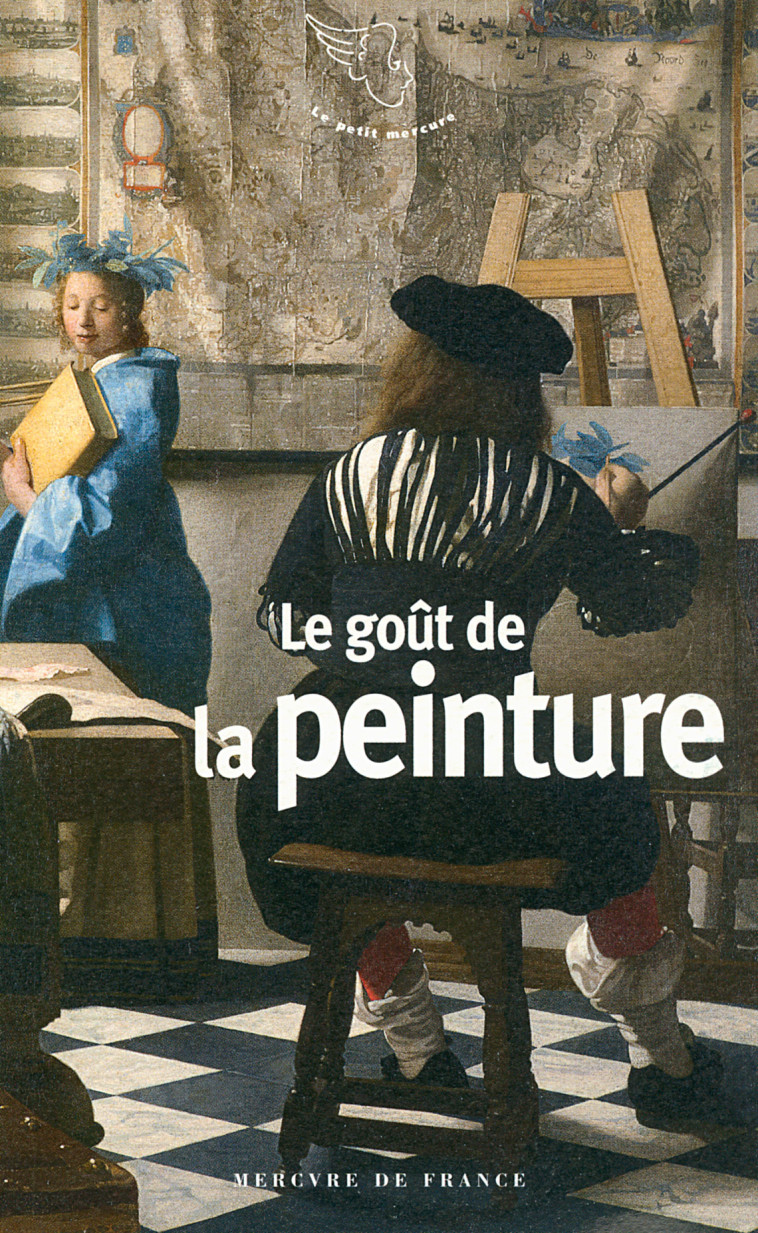 LE GOUT DE LA PEINTURE - COLLECTIF - MERCURE DE FRAN