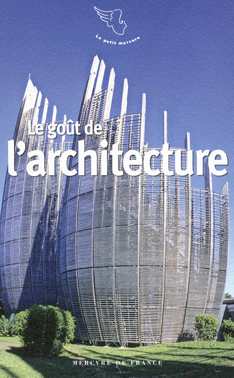 LE GOUT DE L'ARCHITECTURE - COLLECTIF - MERCURE DE FRAN