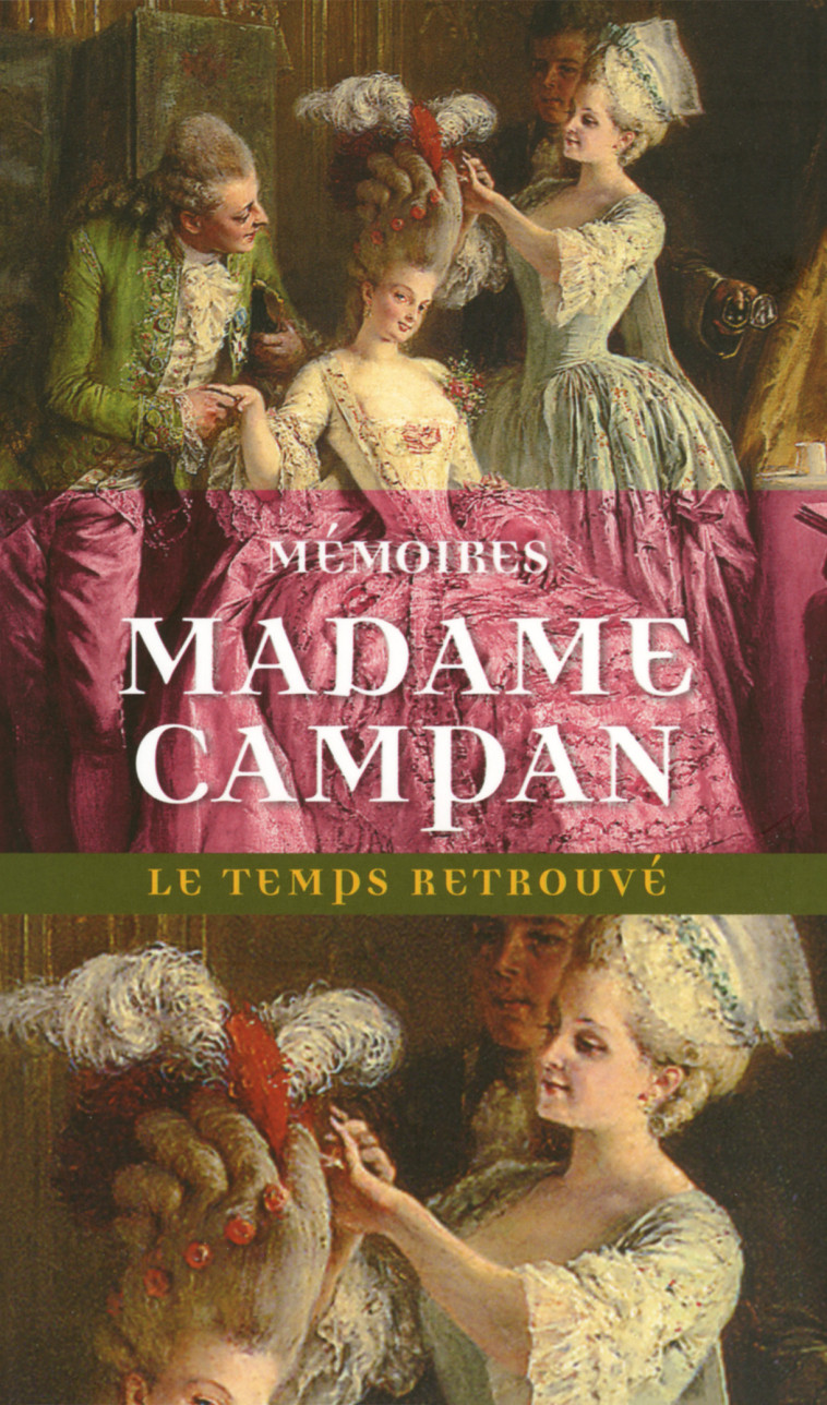 MEMOIRES DE MADAME CAMPAN, PREMIERE FEMME D E CHAMBRE DE MARIE-ANTOINETTE - CAMPAN MADAME - MERCURE DE FRAN