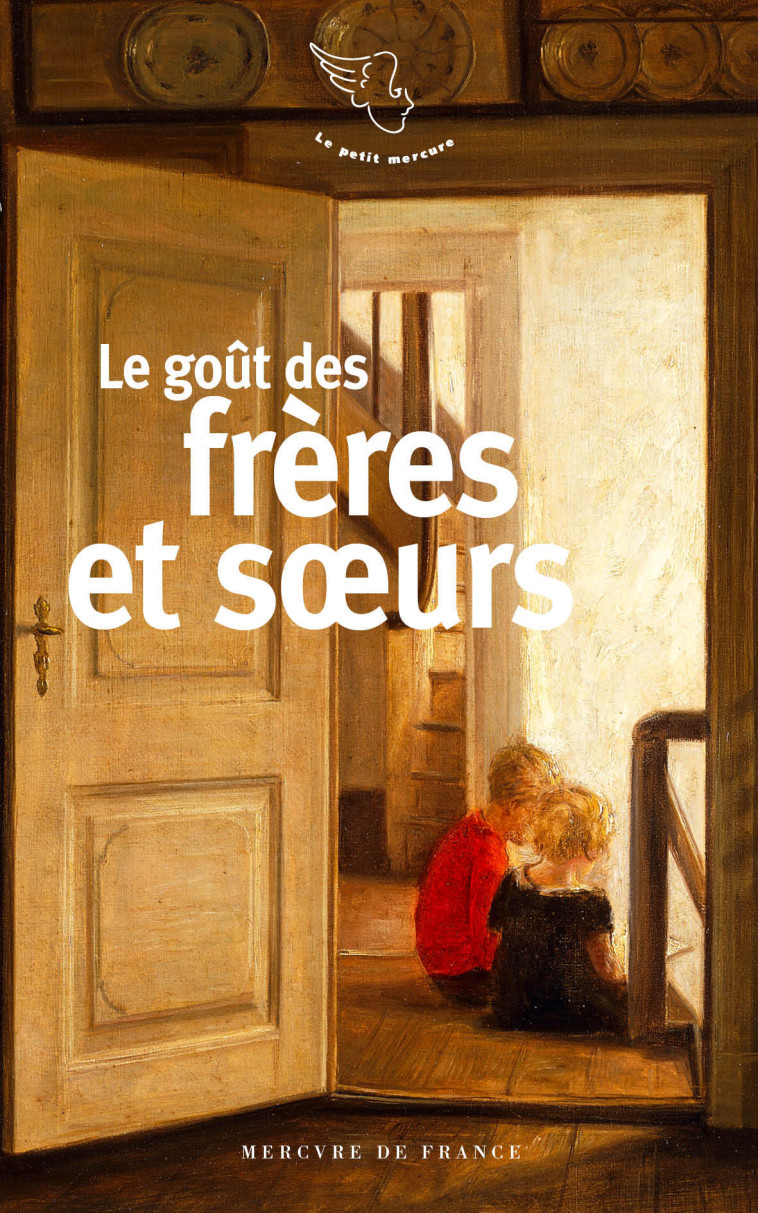 LE GOUT DES FRERES ET DES SOEURS - COLLECTIF - MERCURE DE FRAN