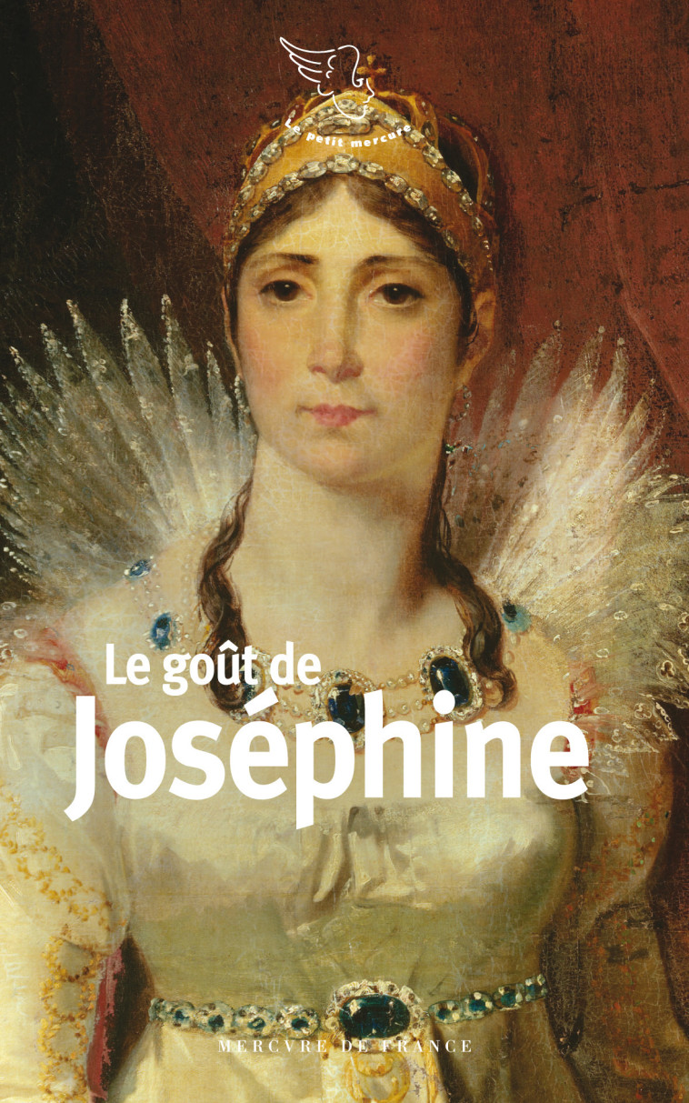 LE GOUT DE JOSEPHINE - COLLECTIF - MERCURE DE FRAN