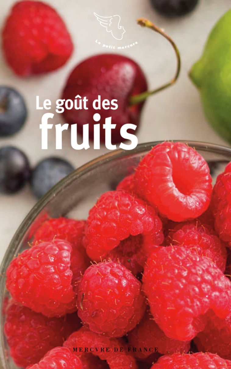 LE GOUT DES FRUITS - COLLECTIF - MERCURE DE FRAN