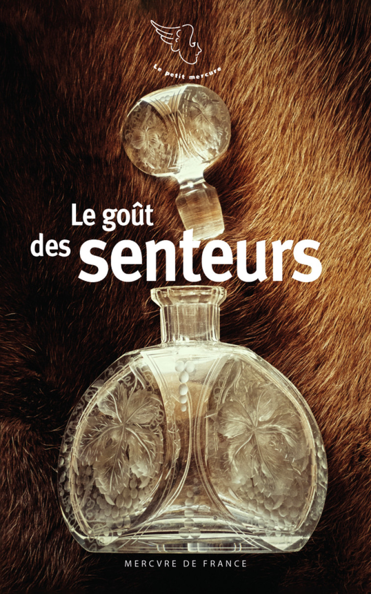 LE GOUT DES SENTEURS - COLLECTIF - MERCURE DE FRAN