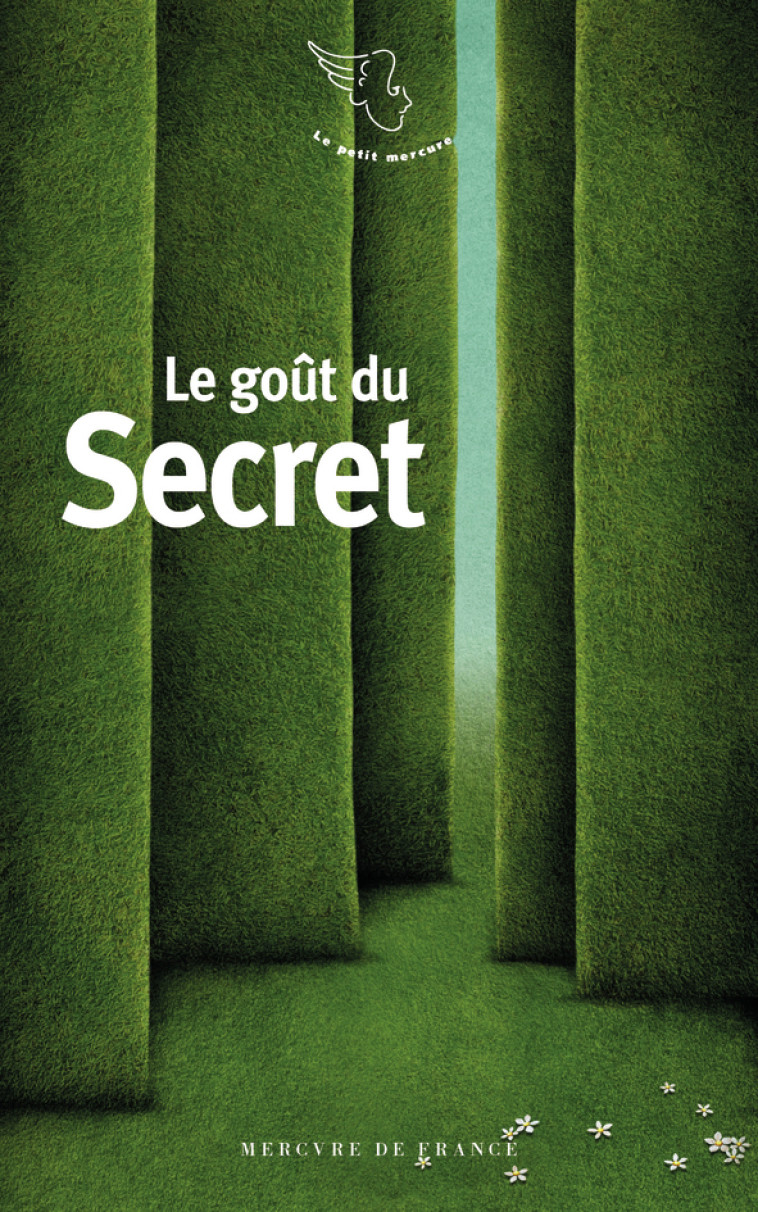 LE GOUT DU SECRET - COLLECTIFS MERCURE D - MERCURE DE FRAN