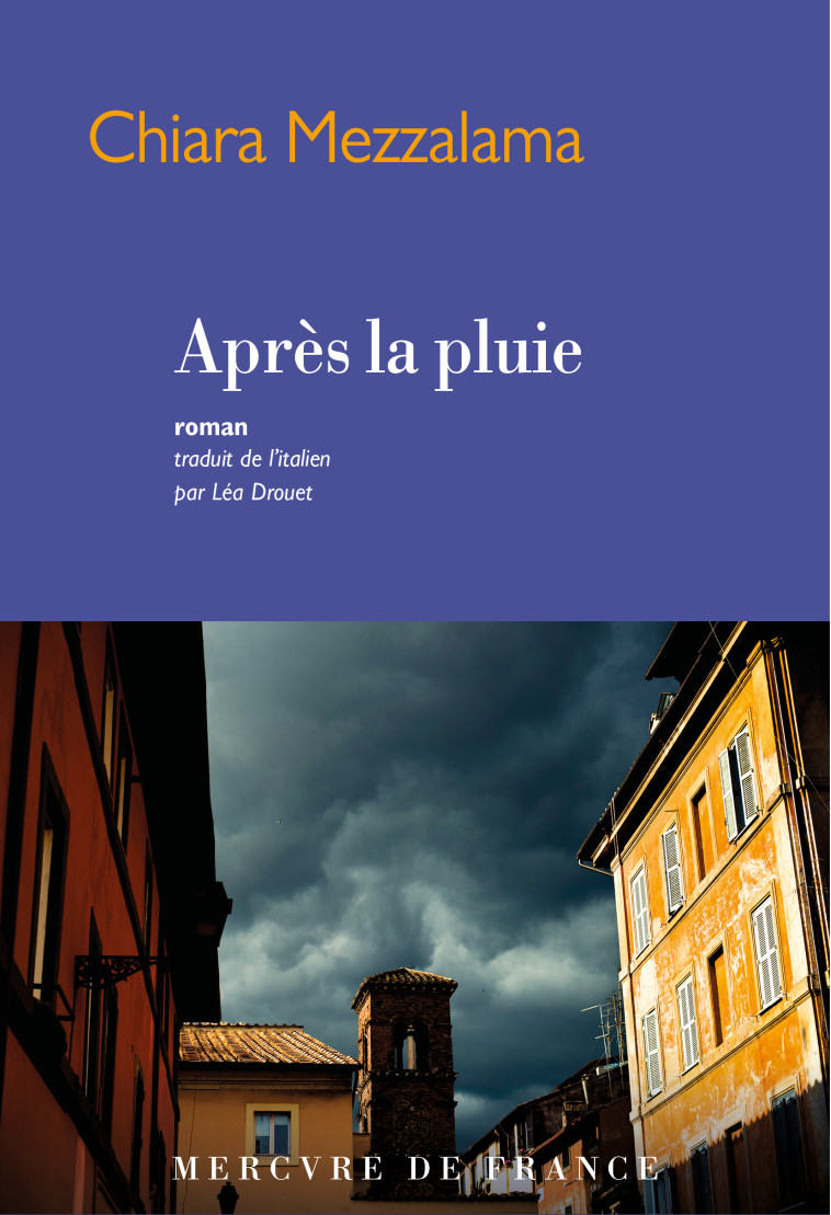 APRES LA PLUIE - CHIARA MEZZALAMA - MERCURE DE FRAN