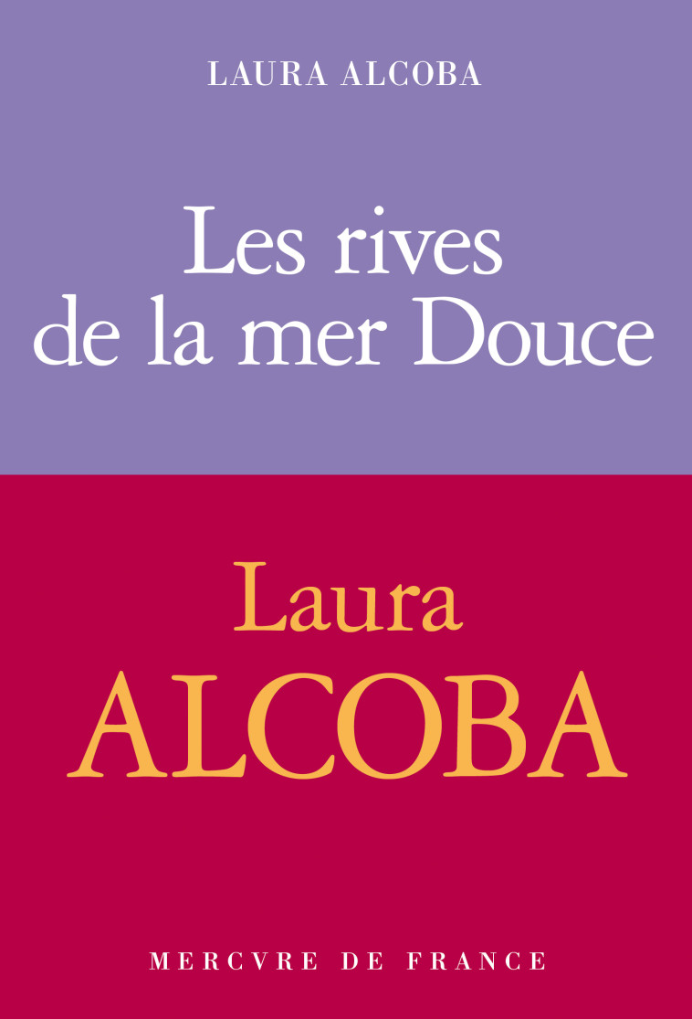 LES RIVES DE LA MER DOUCE - ALCOBA LAURA - MERCURE DE FRAN