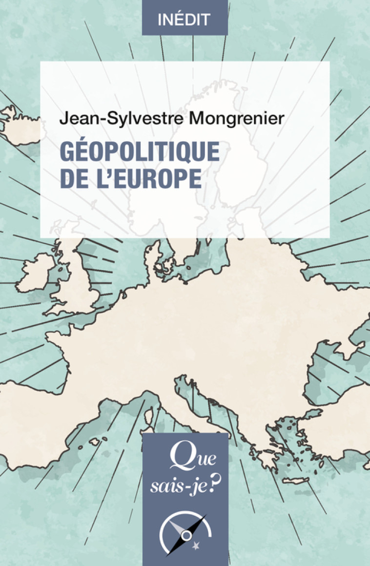 GEOPOLITIQUE DE L'EUROPE - MONGRENIER J-S. - QUE SAIS JE