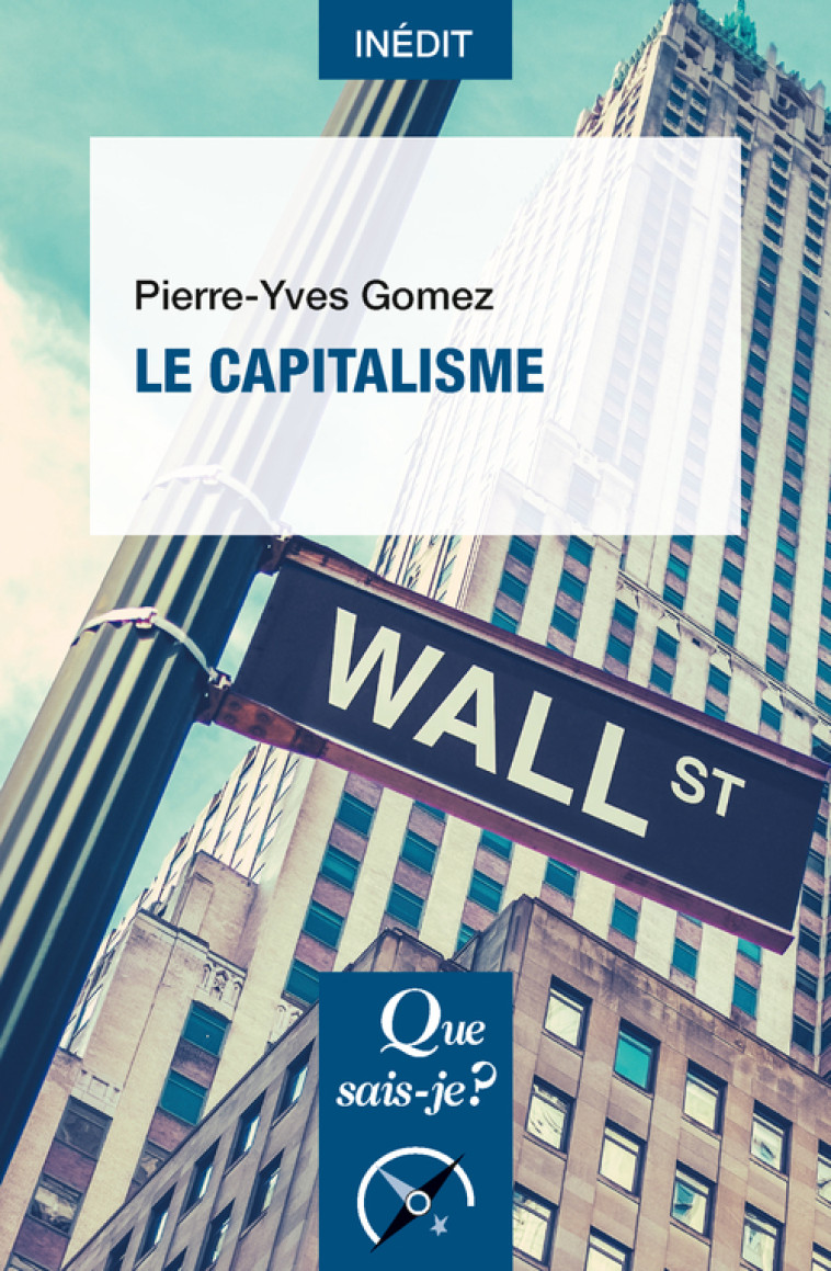 LE CAPITALISME - GOMEZ PIERRE-YVES - QUE SAIS JE