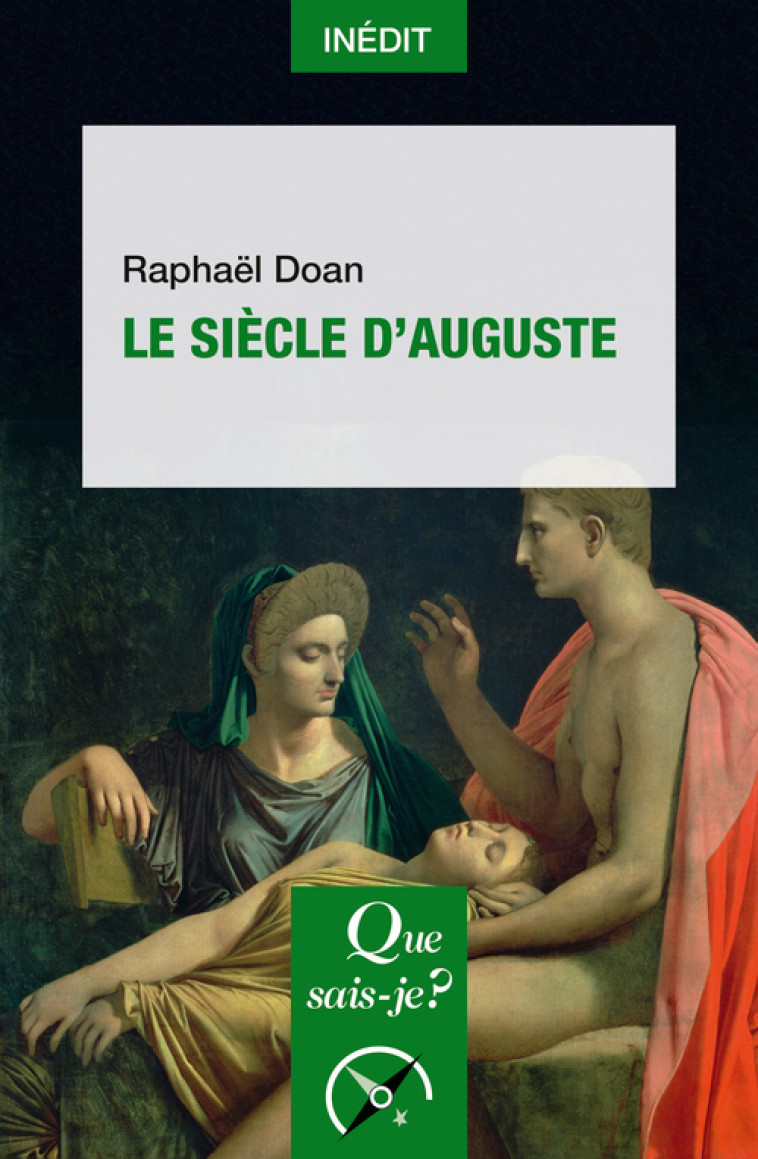 LE SIECLE D'AUGUSTE - DOAN RAPHAEL - QUE SAIS JE