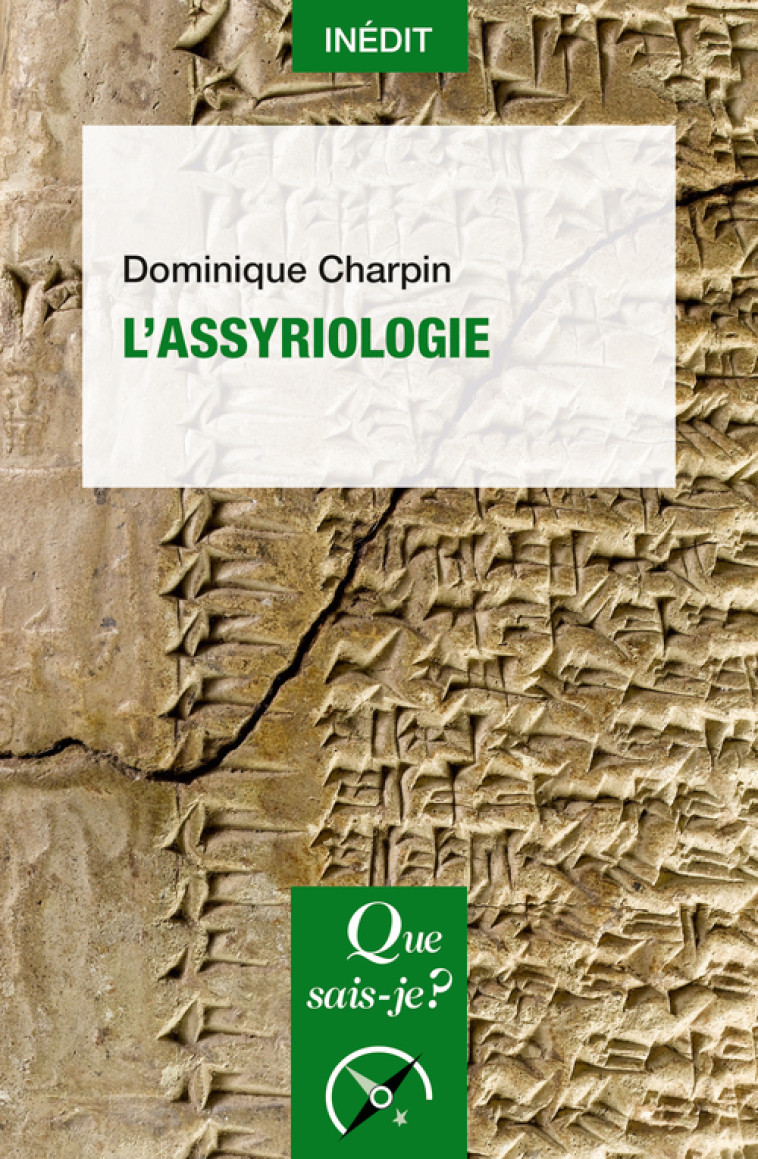 L'ASSYRIOLOGIE - CHARPIN DOMINIQUE - QUE SAIS JE