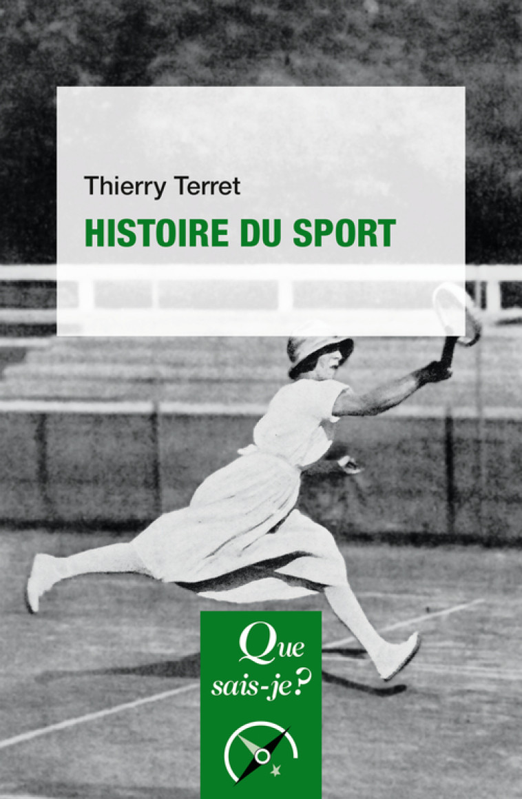 HISTOIRE DU SPORT - TERRET THIERRY - QUE SAIS JE