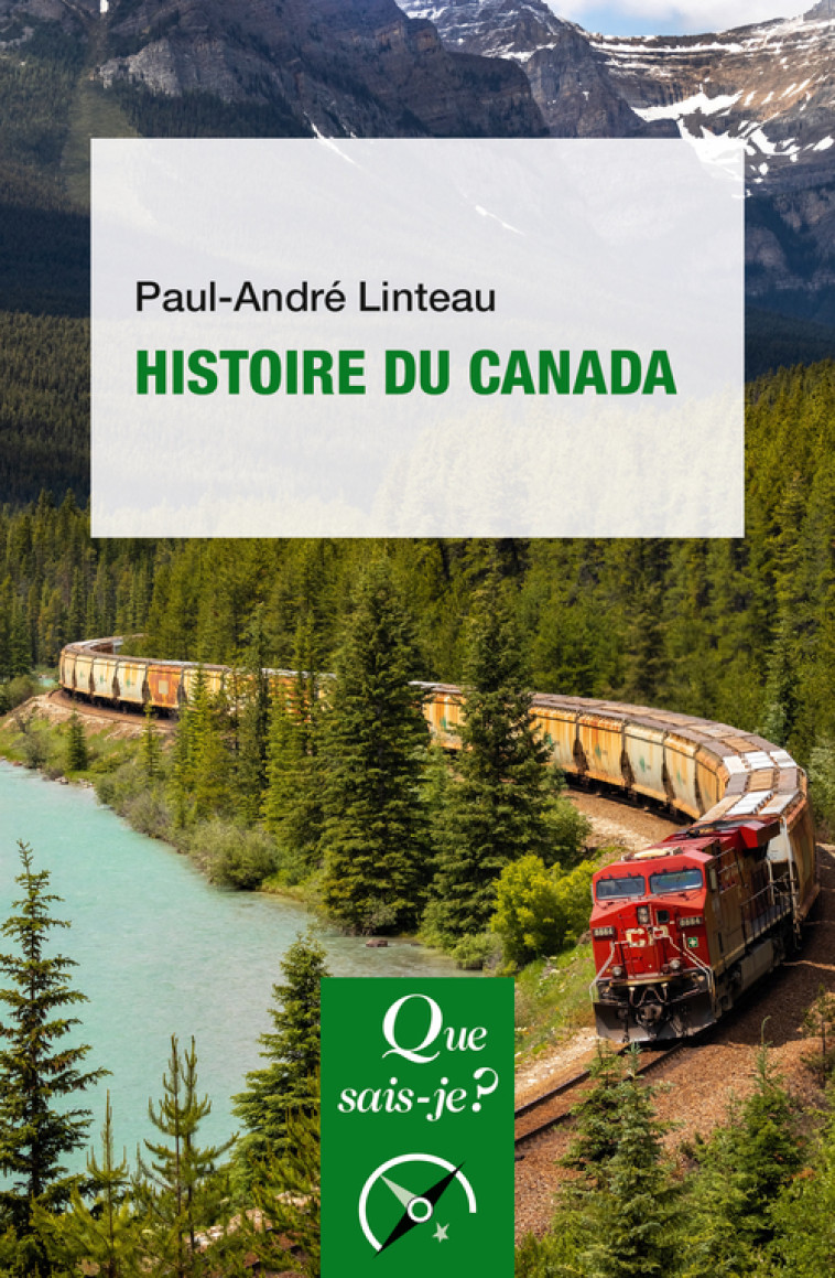 HISTOIRE DU CANADA - LINTEAU PAUL-ANDRE - QUE SAIS JE