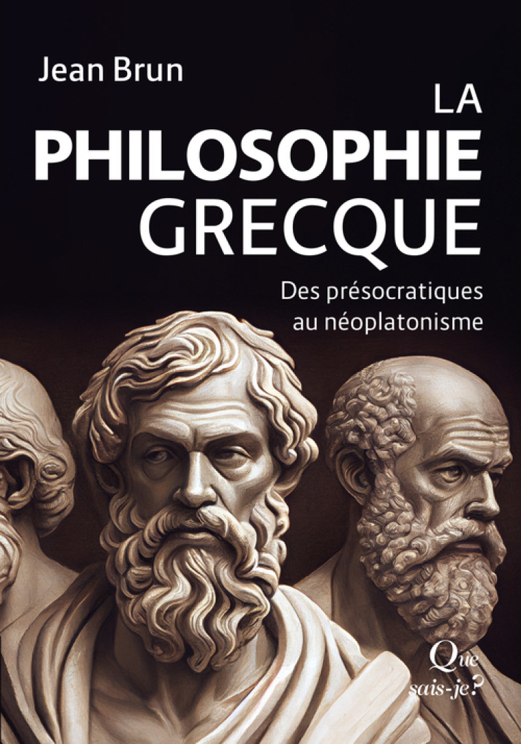 LA PHILOSOPHIE GRECQUE - BRUN JEAN - QUE SAIS JE