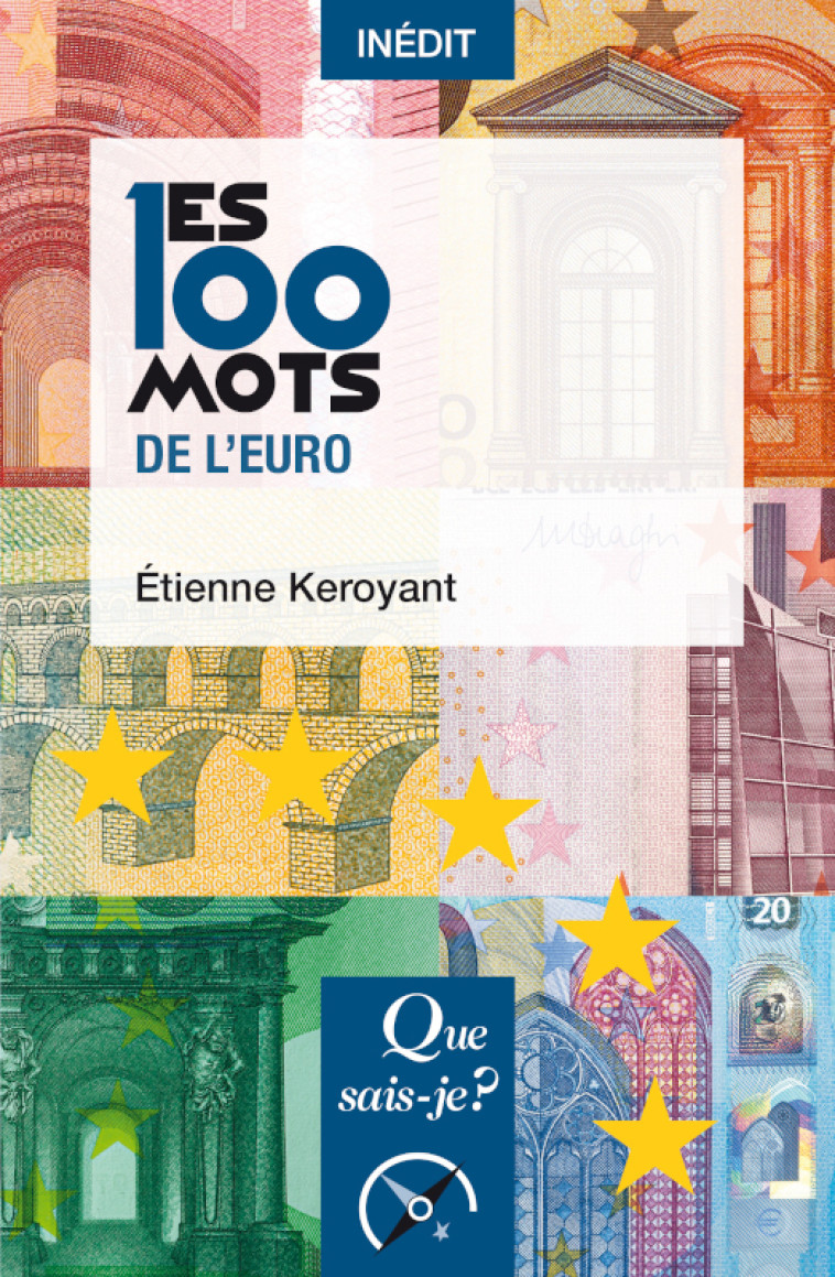 LES 100 MOTS DE L'EURO - KEROYANT ETIENNE - QUE SAIS JE