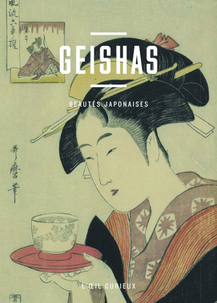 OEIL CURIEUX - 2 - GEISHAS (L') - COLLECTIF - BNF