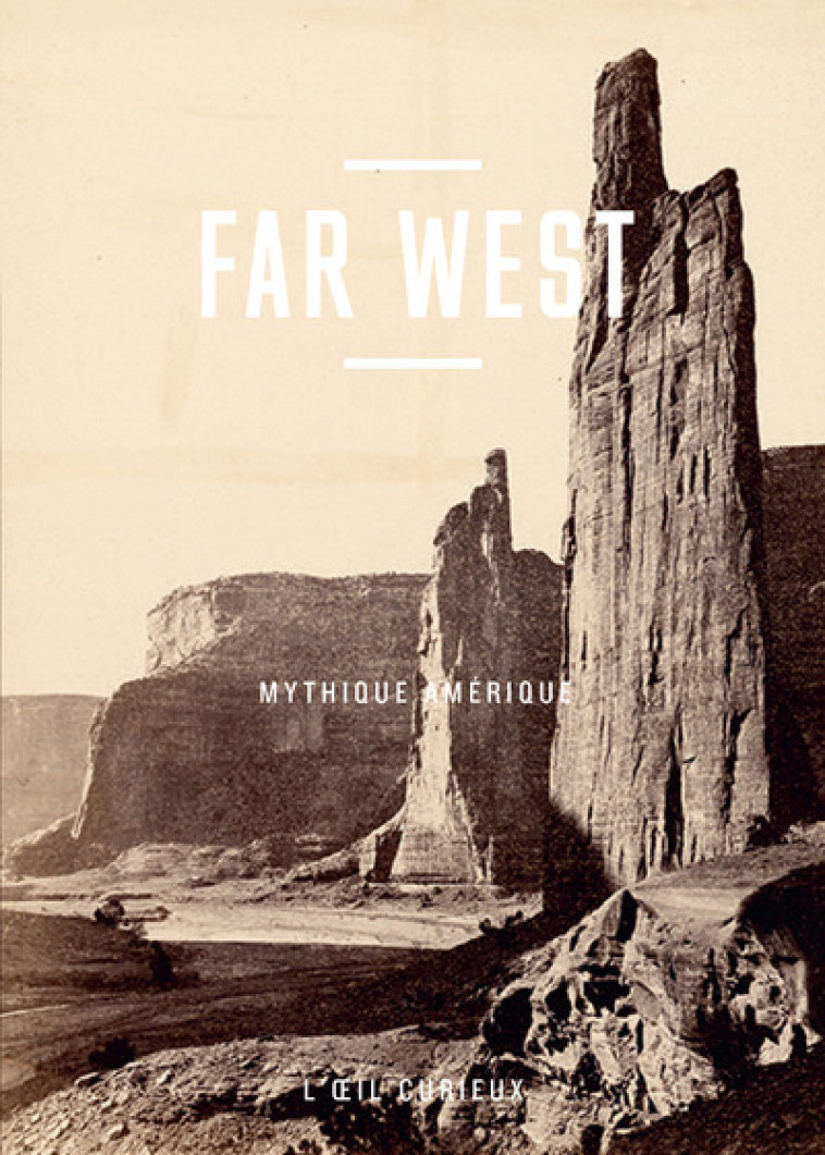 FAR WEST - MYTHIQUE AMERIQUE - LOISEAUX OLIVIER - BNF