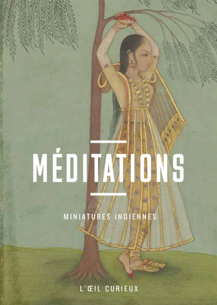 MEDITATIONS - MINIATURES INDIENNES - CHOUGNET PAULINE - BNF