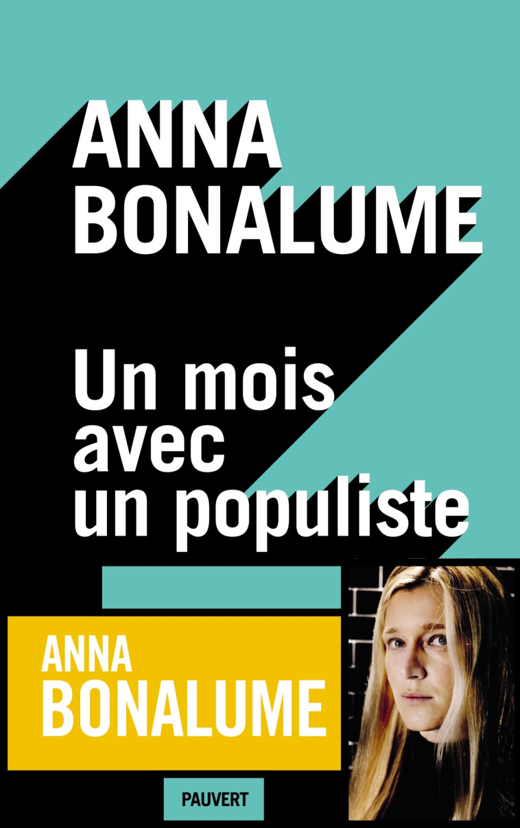 UN MOIS AVEC UN POPULISTE - BONALUME ANNA - PAUVERT