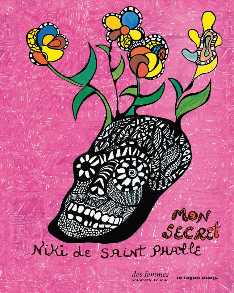 MON SECRET - SAINT PHALLE NIKI DE - DES FEMMES