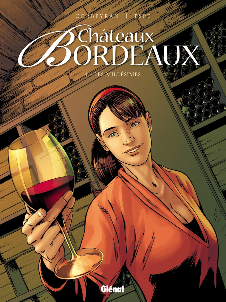 CHATEAUX BORDEAUX - TOME 4 - CORBEYRAN/ESPE - GLENAT