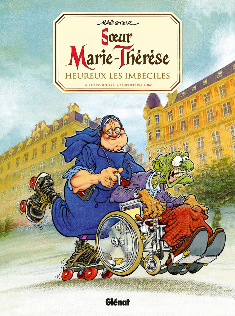 SOEUR MARIE-THERESE - TOME 02 - HEUREUX LES IMBECILES - MAESTER/RUBY - GLENAT