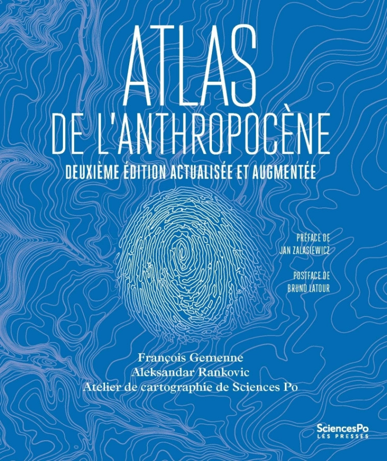 ATLAS DE L'ANTHROPOCENE : 2E EDITION ACTUALISEE ET AUGMENTEE - GEMENNE/RANKOVIC - SCIENCES PO