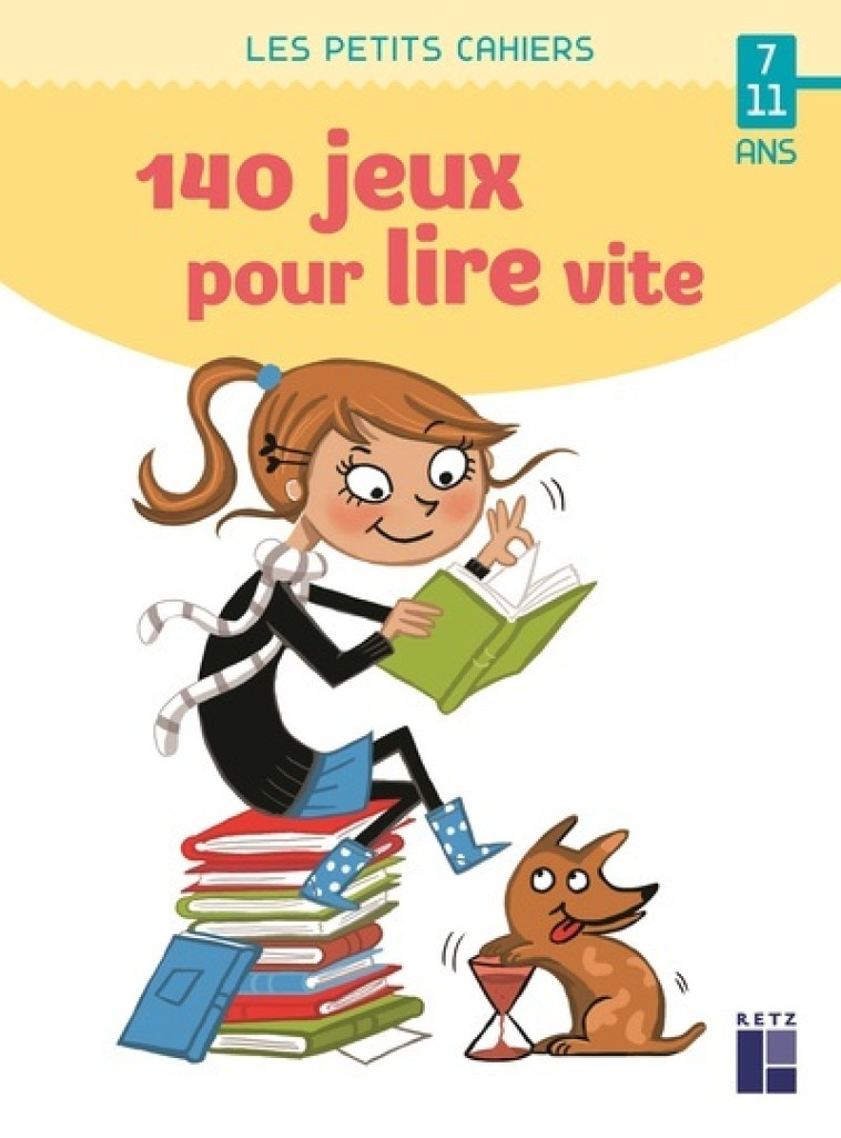 140 JEUX POUR LIRE VITE 7-11 ANS ED 2020 - RIVAIS YAK - RETZ