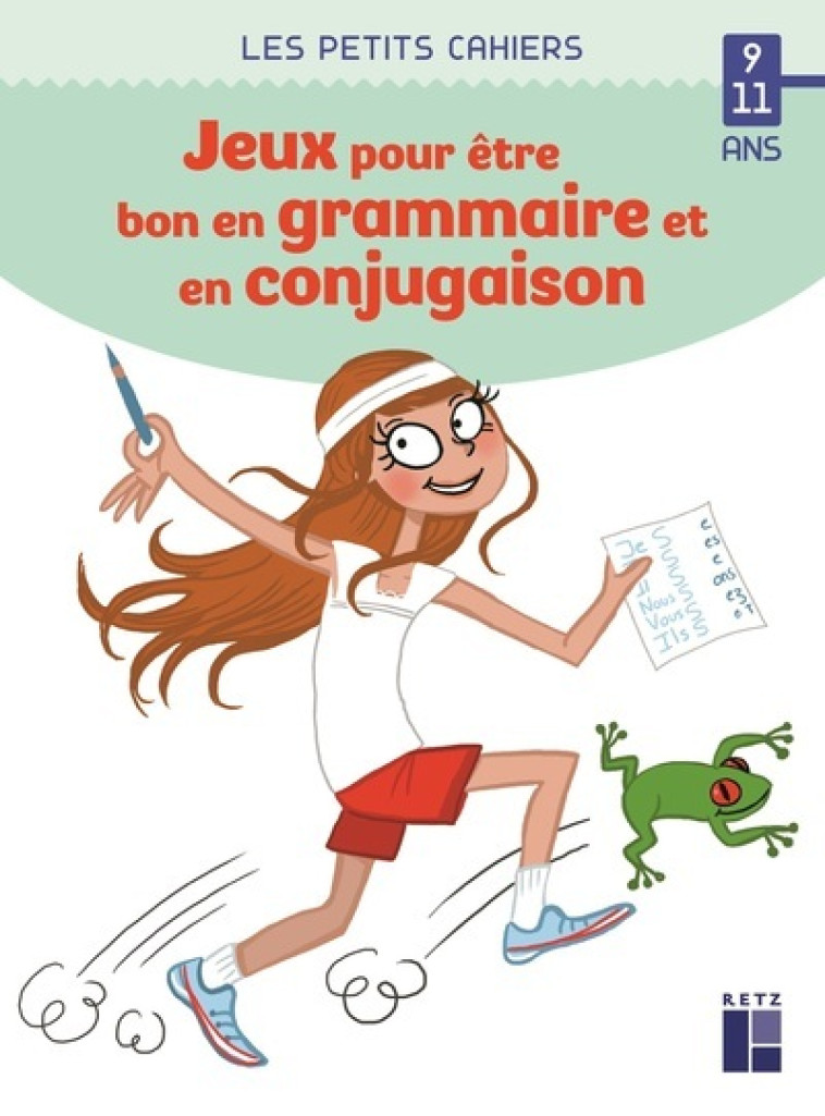 DES JEUX POUR ETRE BON EN GRAMMAIRE ET EN C ONJUGAISON 9-11 ANS ED 2020 - BARNOUD/SECHERET - RETZ